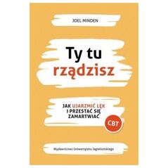 Wydawnictwo Uniwersytetu Jagiellońskiego Ty tu rządzisz
