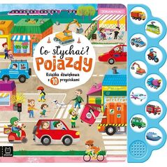Aksjomat Książka dźwiękowa z 10 przyciskami. Co słychać? Pojazdy. 13453527 9788382137415