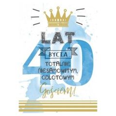 PASSION CARDS Karnet 40 lat bycia totalnie niesamowitym, odlotowym Gościem!