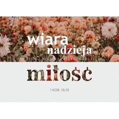 Koinonia Karnet - Wiara nadzieja miłość - kwiaty