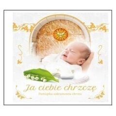 Wydawnictwo Duszpasterstwa Rolników Ja ciebie chrzczę. Pamiątka sakramentu chrztu