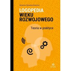 Harmonia Logopedia wieku rozwojowego. Teoria w praktyce