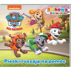 Psi Patrol. Bajkowa biblioteczka 7. Pieski ruszają