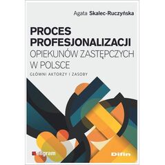 Difin Proces profesjonalizacji opiekunów zastępczych w Polsce