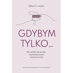 Wydawnictwo Uniwersytetu Jagiellońskiego Gdybym tylko