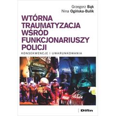 Difin Wtórna traumatyzacja wśród funkcjonariuszy policji