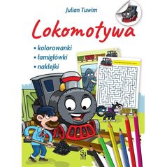 Lokomotywa. Kolorowanki, łamigłówki, naklejki