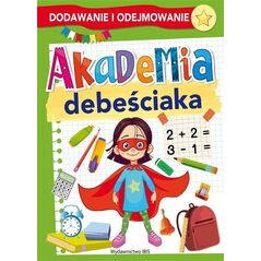Akademia debeściaka. Dodawanie i odejmowanie