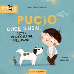 Pucio chce siusiu, czyli pożegnanie pieluszki EDUKAMP