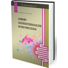 Medical Education Choroby gastroenterologiczne wieku podeszłego