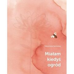 Miałam kiedyś ogród EDUKAMP