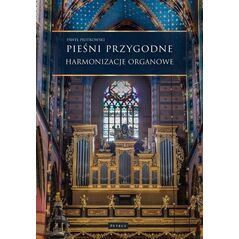 Pieśni przygodne. Harmonizacje Organowe
