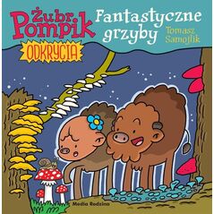 Żubr Pompik. Okrycia T.8 Fantastyczne grzyby EDUKAMP