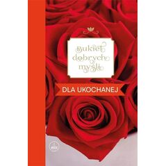 Bukiet dobrych myśli - dla ukochanej