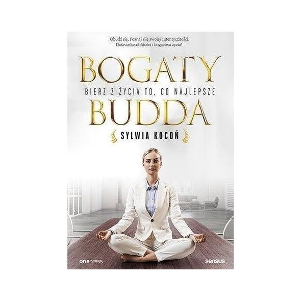Sensus Bogaty budda. Bierz z życia to, co najlepsze