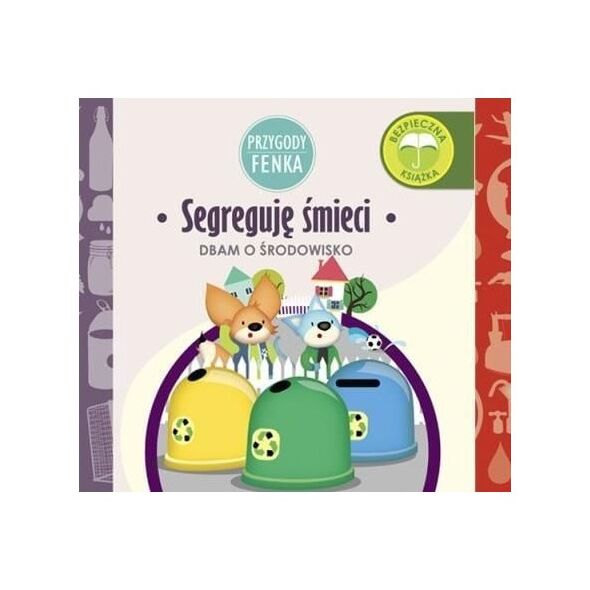 Wydawnictwo Edukacyjne Sobik Przygody Fenka. Segreguję śmieci (208064)