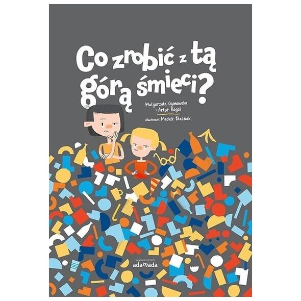 Adamada Co zrobić z tą górą śmieci? (363691)