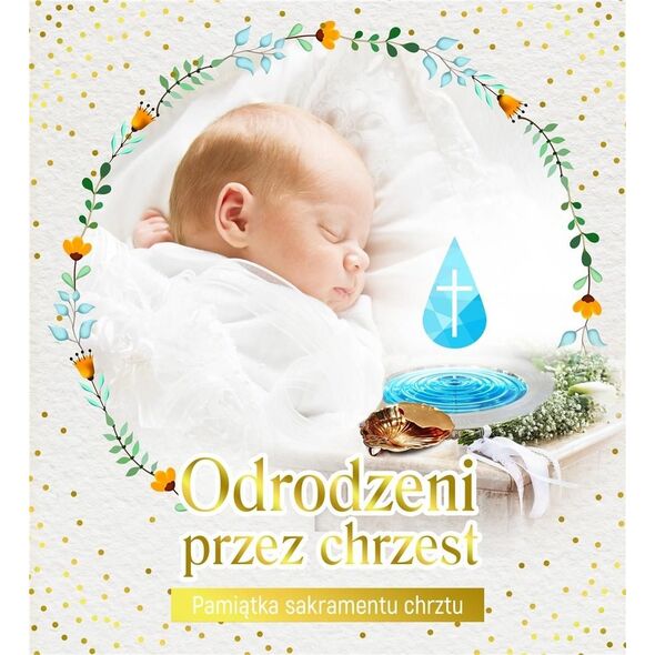 Wydawnictwo Duszpasterstwa Rolników Pamiątka sakramentu chrztu - Odrodzeni przez...