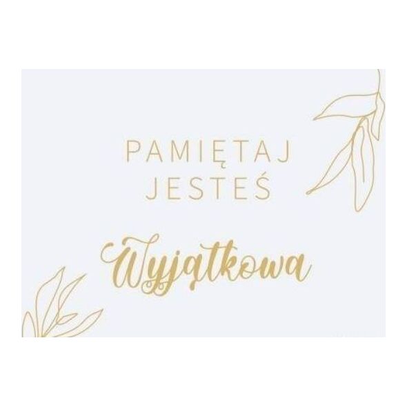 Szaron Magnes na lodówkę - Pamiętaj jesteś Wyjątkowa