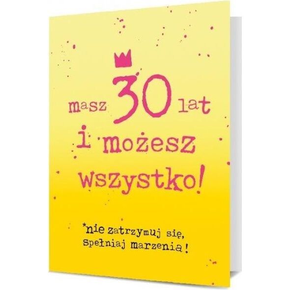 Pan Dragon Karnet B6 30 urodziny - masz 30 lat i możesz wszystko K.B6-1910