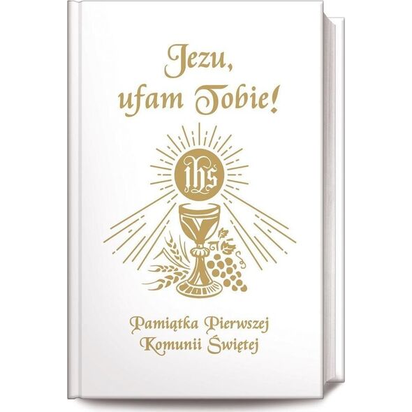 Rafael Jezu Ufam Tobie. Pamiątka Pierwszej Komunii Św.