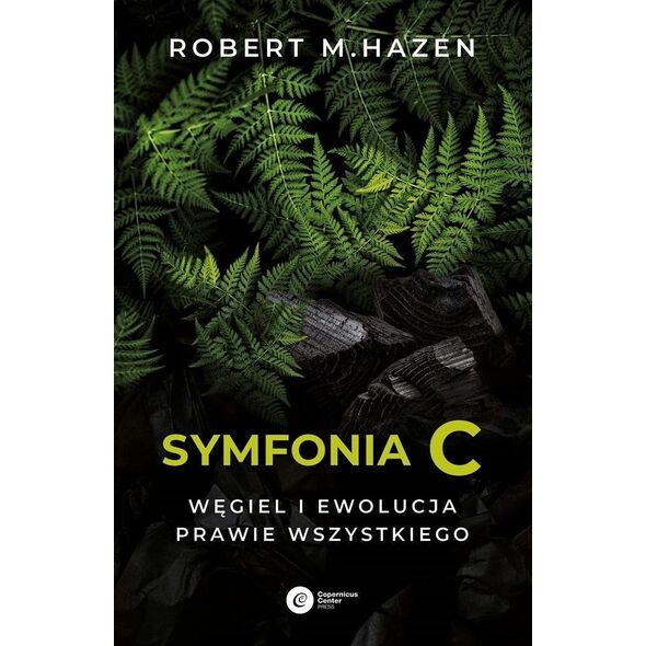 Copernicus Center Press Symfonia C. Węgiel i ewolucja prawie wszystkiego