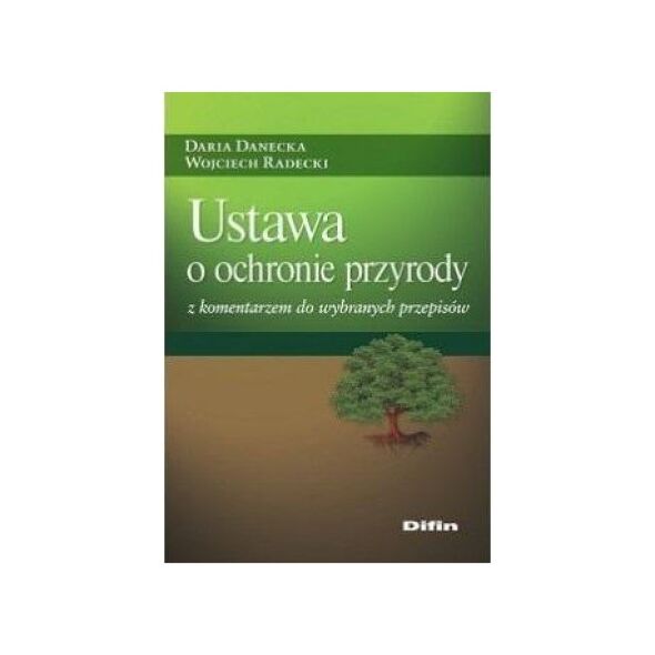 Difin Ustawa o ochronie przyrody z komentarzem..