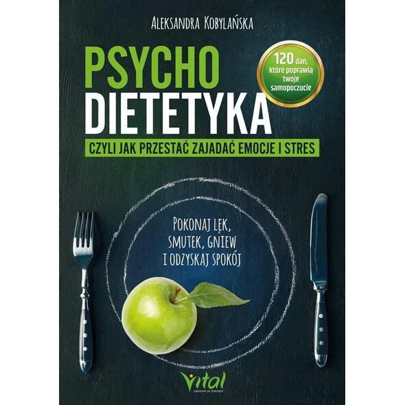 Vital Psychodietetyka, czyli jak przestać zajadać emocje