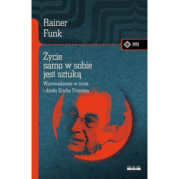 vis-a-vis Etiuda Życie samo w sobie jest sztuką