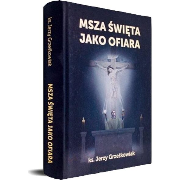 Inicjatywa Ewangelizacyjna Wejdźmy na Szczyt Msza święta jako Ofiara