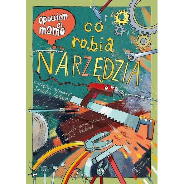 Nasza Księgarnia Opowiem ci, mamo, co robią narzędzia 40197
