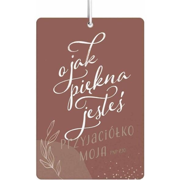 Szaron Zawieszka zapachowa - O jak piękna jesteś