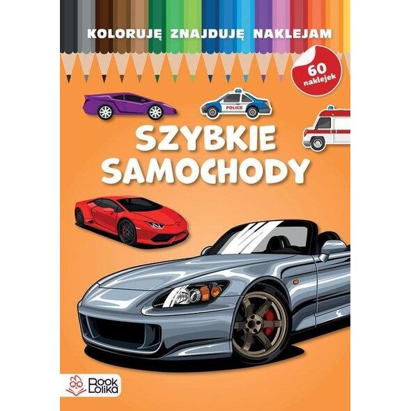 Koloruję, znajduję, naklejam. Szybkie samochody
