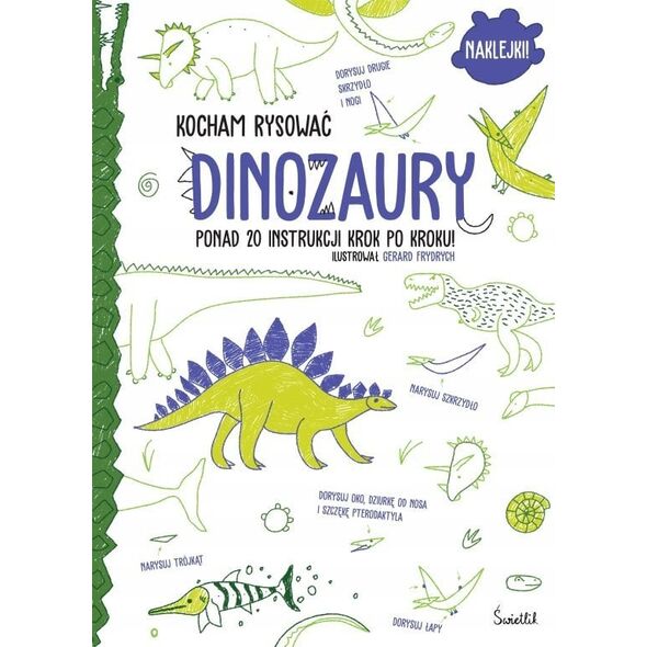 Dinozaury. Kocham rysować