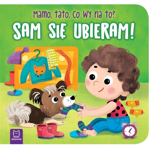 Aksjomat Sam się ubieram! Mamo, tato, co wy na to? 69045