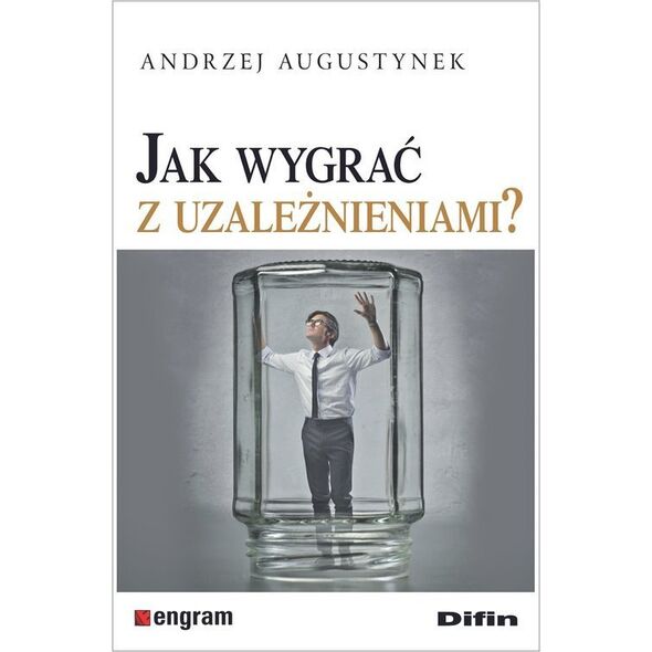 Difin Jak wygrać z uzależnieniami?