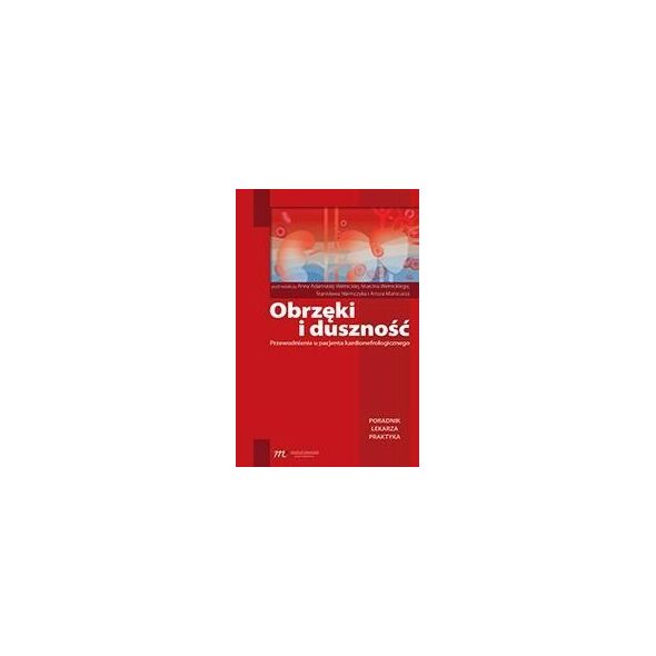 Medical Education Obrzęki i duszność - przewodnienie u pacjenta kardionefrologicznego