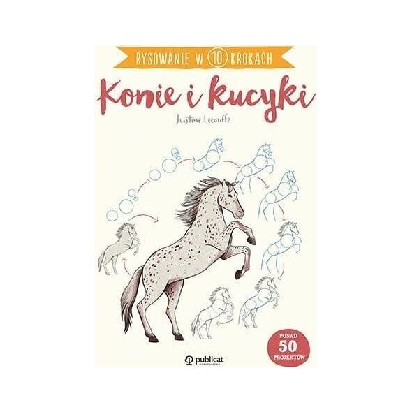 Rysowanie w 10 krokach. Konie i kucyki