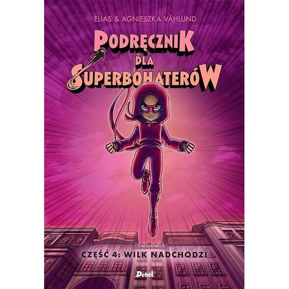 Podręcznik dla Superbohaterów cz.4 Wilk nadchodzi