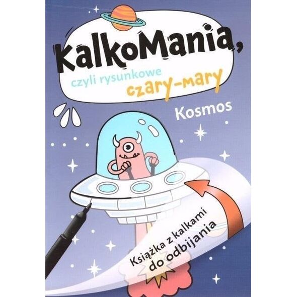 Kalkomania. Kosmos