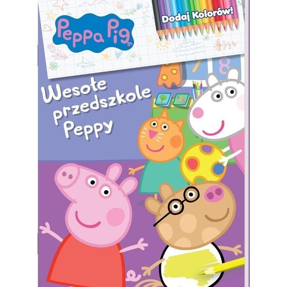 Peppa Pig. Dodaj kolorów 9. Wesołe przedszkole EDUKAMP