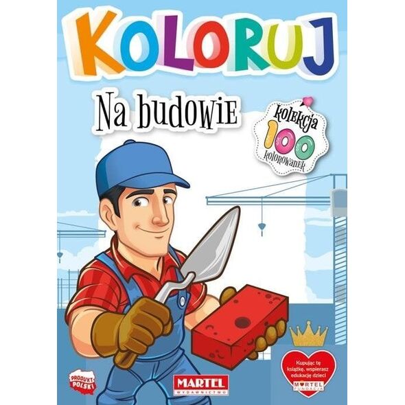 Koloruj - Na budowie EDUKAMP