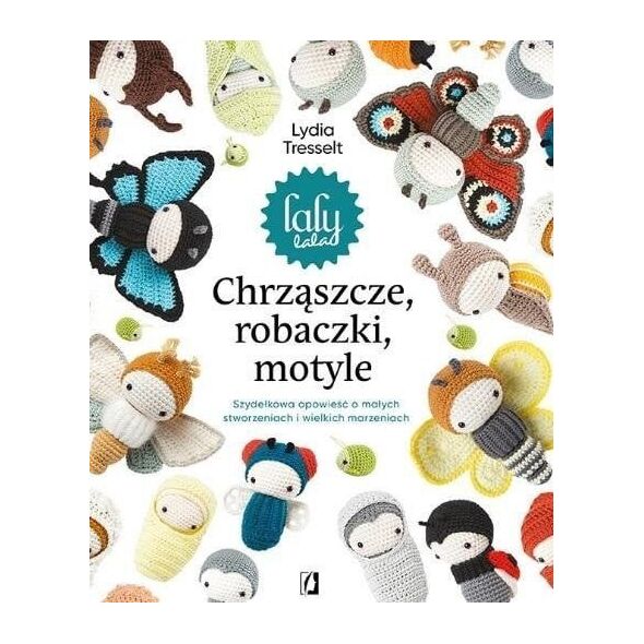 Chrząszcze, robaczki, motyle:Szydełkowa.. EDUKAMP