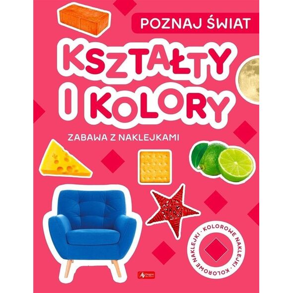 Poznaj świat. Zabawa z naklejkami. Kształty i koło