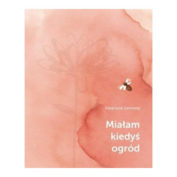 Miałam kiedyś ogród EDUKAMP
