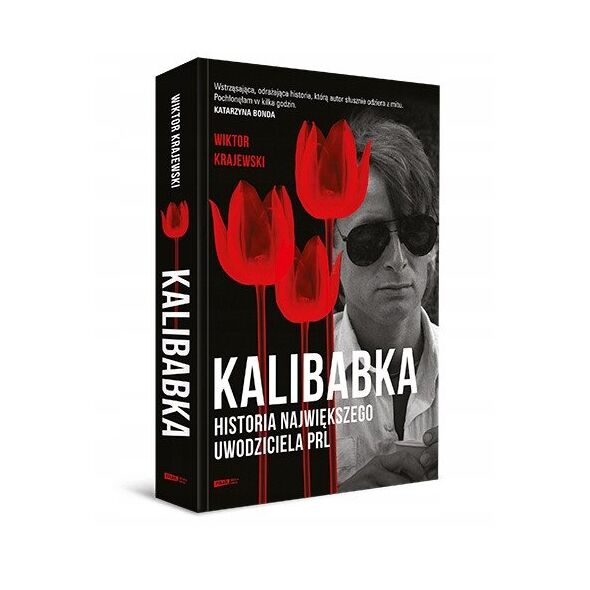 Kalibabka. Historia największego uwodziciela PRL EDUKAMP