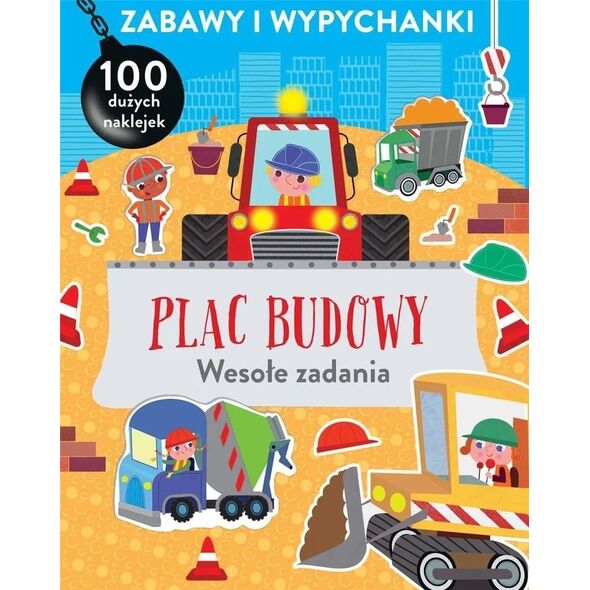 Zabawy i wypychanki. Plac budowy. Wesołe zadania