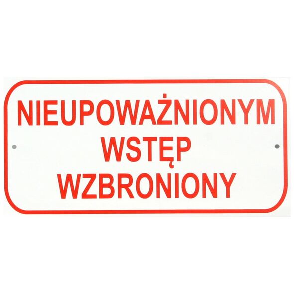 Μικρή πινακίδα 10x20cm Nieupoważnionym Wstęp Wzbroniony - T004